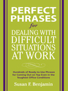 Cover image for Perfect Phrases for Dealing with Difficult Situations at Work